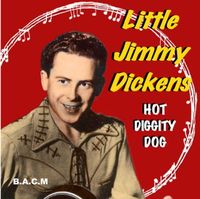 Little Jimmy Dickens - Hot Diggity Dog